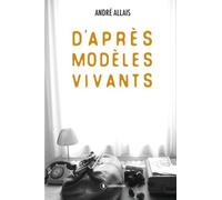 D'après Modèles Vivants - Série En Cinq Épisodes