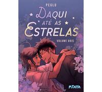 Daqui até as estrelas: Volume 2 - A conclusão da história em quadrinhos perfeita para fãs de "Heartstopper" - Peglo - Editora Pitaya - ebook (ePub) - Livre