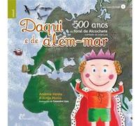 Daqui E De Além-Mar - 500 Anos Do Foral Aa Vv (Auteur)