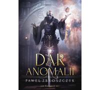 Dar anomalii Volume 2 - Paweł Zbroszczyk (Literatur, Fantasy auf Polnisch)