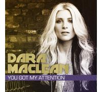 Dara Maclean - You Got My Attention by Dara Maclean (2011) Audio CD