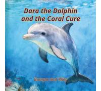 Dara the Dolphin and the Coral Cure