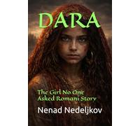 DARA: The Girl No One Asked Romani Story
