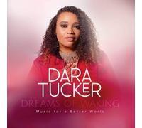 Dara Tucker – Dreams of Waking: Music for a Better World – CD