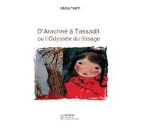 D'Arachné à Tassadit ou l'Odyssée du tissage
