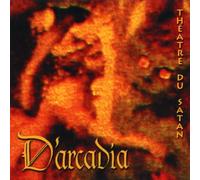 D'Arcadia - Theatre du Satan [Import]