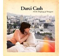 Darci Cash - in The Company of Strangers [Import]