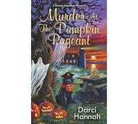 Darci Hannah - Murder at the Pumpkin Pageant - Paperback - F245z