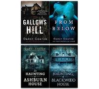 Darcy Coates 4 Books Collection Set (Haunting of Ashburn House, Gallows Hill, Haunting of Blackwood House, From Below)