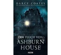Darcy Coates Elena Helfrecht Der Fluch von Ashburn House: Thriller (Poche)