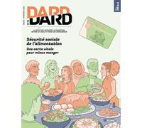 Dard/Dard n°12 : Sécurité sociale de l'alimentation - Avril 2025 Une carte vitale pour mieux manger - DARD/DARD - Revue Dard/dard - broché - Revue