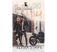 Dare Dating the Rebel