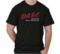 Dare Drugs are Really Excellent Weed Stoner Adult Short Sleeve Crewneck Tee Black(X-Large)