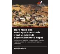Dare Forza Alla Montagna Con Strade Verdi E Mezzi Di Sostentamento Il Nepal