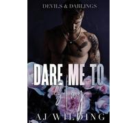 Dare Me to Stay: A dark second chance romance