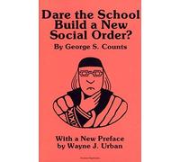 Dare The School Build A New Social Order ? Arcturus Paperbacks Ab 143