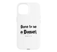 Dare to Be A Daniel Verse de la Bible Courageous Faith Coque pour iPhone 15