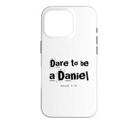 Dare to Be A Daniel Verse de la Bible Courageous Faith Coque pour iPhone 16 Pro