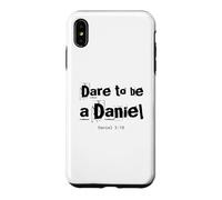 Dare to Be A Daniel Verse de la Bible Courageous Faith Coque pour iPhone XS Max