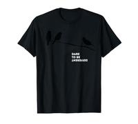 Dare to be Different Cadeau pour Homme Femme Citation T-Shirt Graphique avec Valeur