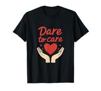 Dare to Care Script féministe en Forme de cœur T-Shirt