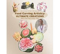 Dare To Cook, Food Carving Artistry: Ultimate Creations [Blu-ray] [US Import]
