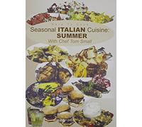 Dare To Cook, Seasonal Italian Cuisine: Summer