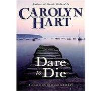 Dare to Die, Death on Demand Carolyn Hart (Auteur)