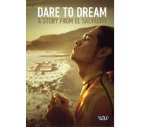 Dare To Dream: A Story From El Salvador [Dvd]