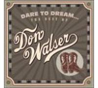 Dare to Dream: The Best of Don Walser by DON WALSER (2002-01-22)