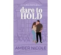 Dare To Hold Paperback Book By Amber Nicole