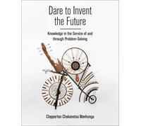 Dare To Invent The Future