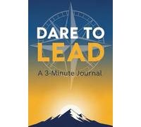 Dare to Lead: A 3-Minute Journal for Young Change-Makers | Daily Prompts for Self-Confidence, Mindfulness & Goal Setting | 6" x 9" 140 Pages