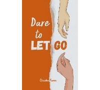 Dare To Let Go