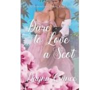 Dare To Love A Scot (Desperate And Daring Series Book 10)