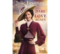 Dare to Love Again: A Novel (The Heart of San Francisco) (Volume 2) by Julie Lessman (2014-01-07)