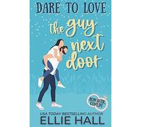 Dare To Love The Guy Next Door: Romantic Comedy
