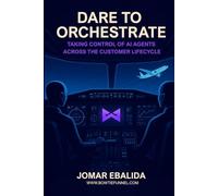 Dare to Orchestrate: Taking Control of AI Agents Across the Customer Lifecycle