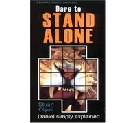Dare To Stand Alone - Daniel Simply Explained: Read and Enjoy the Book of Daniel (Welwyn Commentary) by Stuart Olyott (2004-01-06)