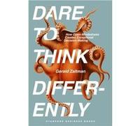 Dare to Think Differently - Gerald Zaltman - Stanford University Press - Livre en Anglais - Hardback Gerald ZaltmanGerald Zaltman (Auteur)