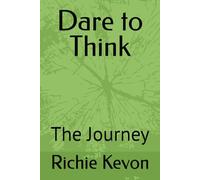 Dare to Think: The Journey