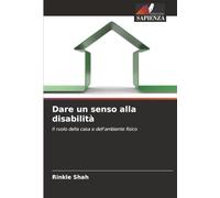 Dare un senso alla disabilità: Il ruolo della casa e dell'ambiente fisico