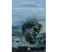 Dare un volto alla Chiesa. Le prime comunità cristiane negli Atti degli Apostoli
