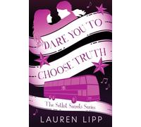 Dare You to Choose Truth