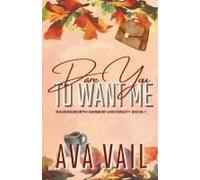 Dare You To Want Me Paperback Book By Ava Vail