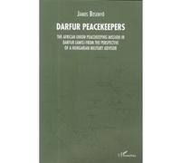 Darfur Peacekeepers Janos Besenyo (Auteur)