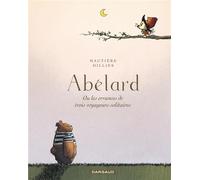 DARGAUD Abélard, les errances de trois voyageurs solitaires