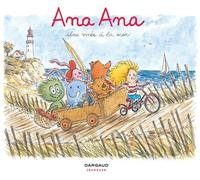 Alexis Dormal, Dominique Roques – Ana Ana Tome 3 : Une virée à la mer – Cartonné