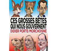 Dargaud Ces grosses bêtes qui nous gouvernent
