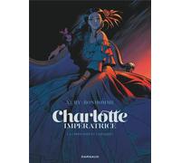 DARGAUD Charlotte impératrice tome 1